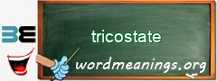 WordMeaning blackboard for tricostate